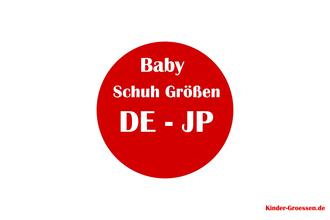 Baby Schuh Größen Deutschland Japan - Baby Size shoes Chart Germany Japan