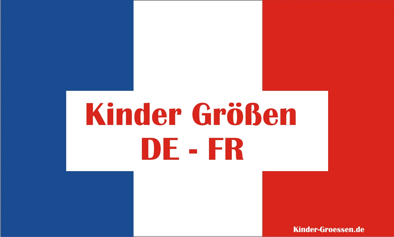 Kinder Bekleidung Größen Deutschland Frankreich - Kids Fashion Size Chart Germany France